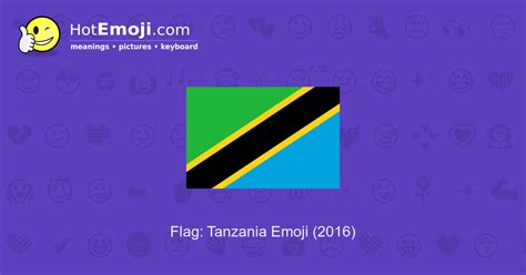 🇹🇿 Flag: Tanzania Emoji Meaning with Pictures: from A to Z