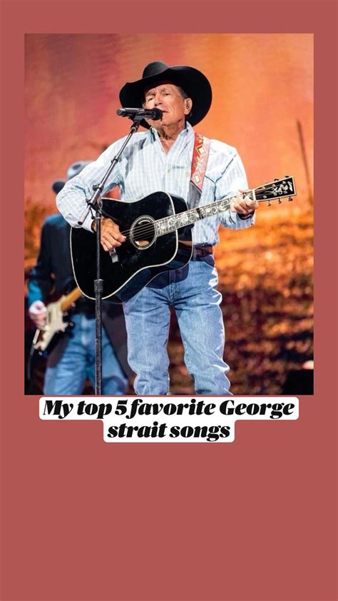 My top 5 favorite george strait songs – Artofit