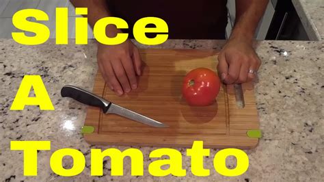 How To Slice A Tomato (Step-By-Step Tutorial) - YouTube