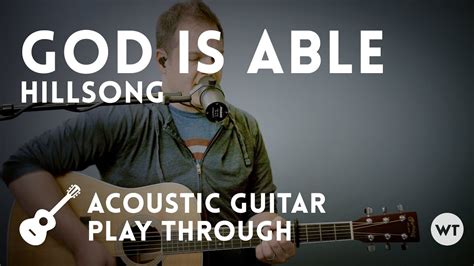 God Is Able - Hillsong - Acoustic with chords Accords - Chordify