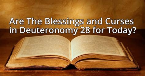 Are The Blessings and Curses in Deuteronomy 28 for Today? | Videos ...