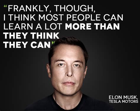 Be Inspired - Elon Musk Tesla Motors on Leadership | Elon musk quotes, Elon musk, Elon musk tesla