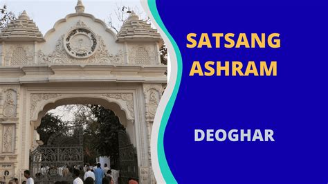 Satsang Ashram Deoghar | Sri Sri Thakur Anukul Chandra Ashram Deoghar, Jharkhand