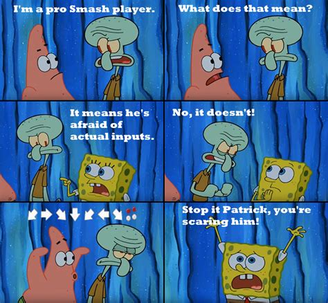 Scary inputs. | SpongeBob SquarePants | Know Your Meme