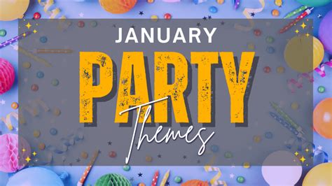 20 Easy and Festive January Party Themes For 2023 | PartyGenre