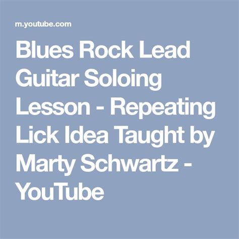 Blues Rock Lead Guitar Soloing Lesson - Repeating Lick Idea Taught by ...