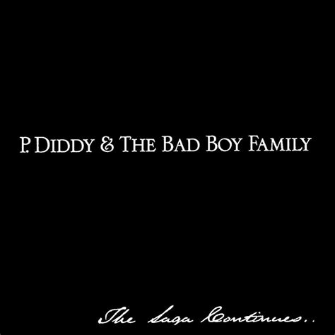 P. Diddy and the Bad Boy Family – The Saga Continues Lyrics | Genius Lyrics