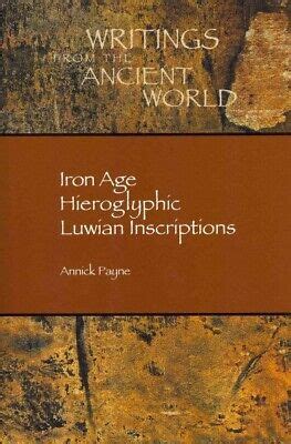 Iron Age Hieroglyphic Luwian Inscriptions, Paperback by Payne, Annick, Like N... 9781589832695 ...