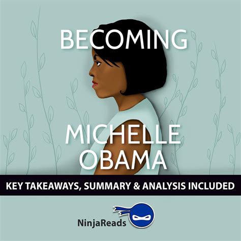 Becoming by Michelle Obama: Key Takeaways, Summary & Analysis Included ...