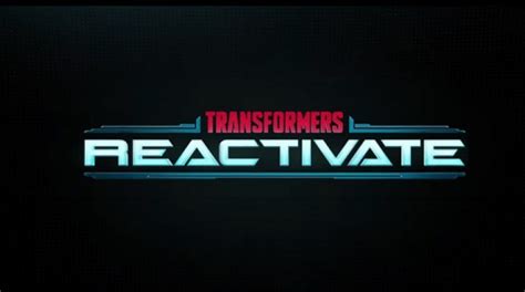 Transformers: Reactivate Announced; Gets First Trailer