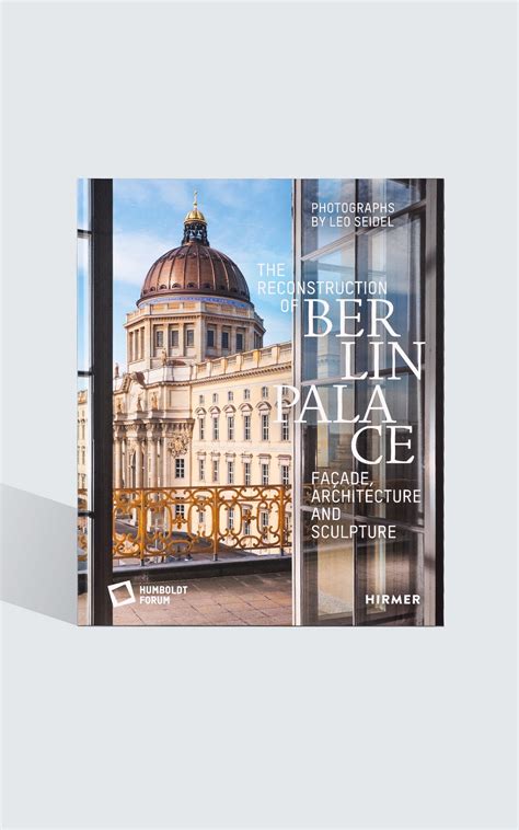 Book - The Reconstruction of Berlin Palace. Arcade, Architecture and S ...