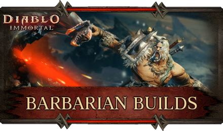 Best Barbarian Builds for PvE and PvP | Diablo Immortal｜Game8