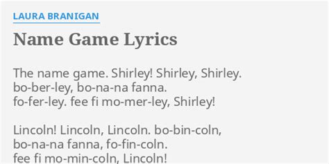 "NAME GAME" LYRICS by LAURA BRANIGAN: The name game. Shirley!...