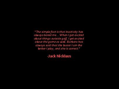 Jack Nicklaus Quotes For Life. QuotesGram