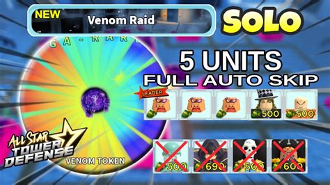 How to Easy Solo Beat Venom Raid Using 5 Units Only | Solo Full Auto Skip | All Star Tower ...