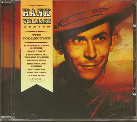 Hank Williams CD: Hank Williams, Senior - The Collection (CD) - Bear ...