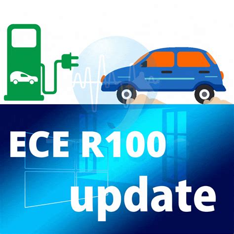 UN ECE R100 Revision 3 • New Update • Automotive • Electric Vehicle