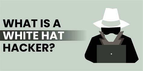 What is a White Hat Hacker? - GoGet Secure