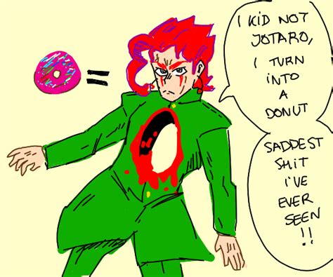 Kakyoin, I kid you not, turns into a donut. - Drawception