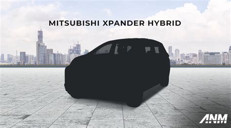 Mobil hybrid baru 2023 – Xpander Hybrid | AutonetMagz :: Review Mobil dan Motor Baru Indonesia