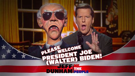 Please Welcome President Joe (Walter) Biden | ME THE PEOPLE | JEFF ...