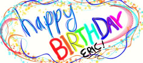 Happy Birthday ERIC by theOrangeSunflower on DeviantArt