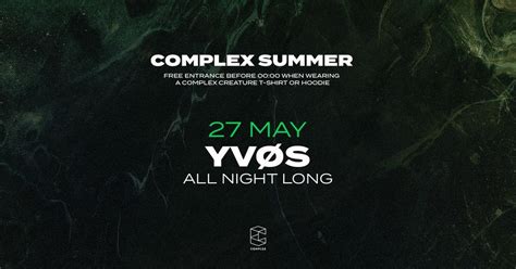 Complex Summer with YVØS (All Night Long), Complex Maastricht, 27 May ...