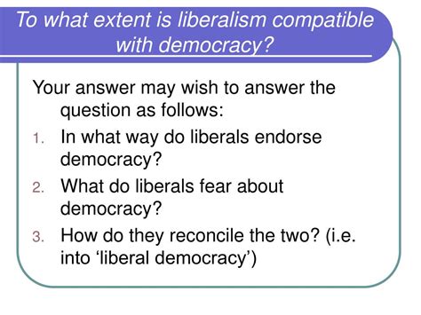 PPT - To what extent is liberalism compatible with democracy ...