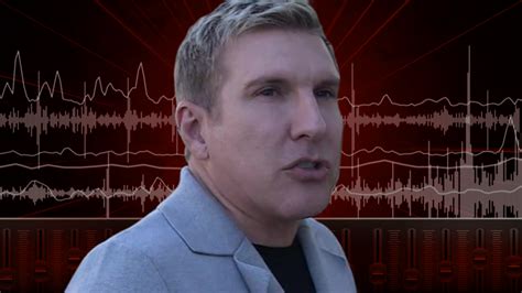 Todd Chrisley Ask Fans To Send Prayers After Bank Fraud, Tax Evasion ...