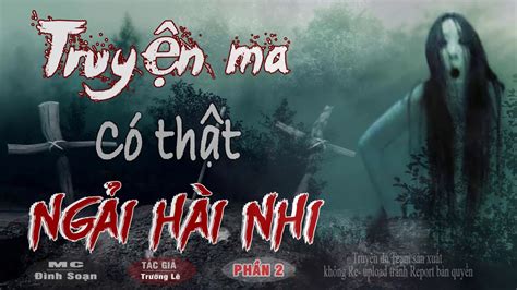 [Phần 2] Ngải Của Hài Nhi - Truyện Ma Có Thật Nghe Rùng Mình - YouTube