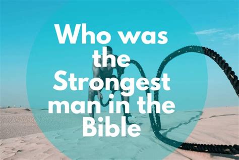 Who Was The Strongest Man In The Bible | 5 Interesting Facts