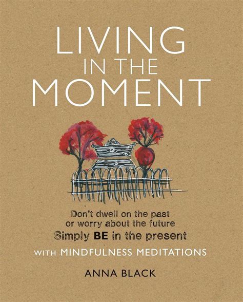 Living in the Moment | Book by Anna Black | Official Publisher Page ...