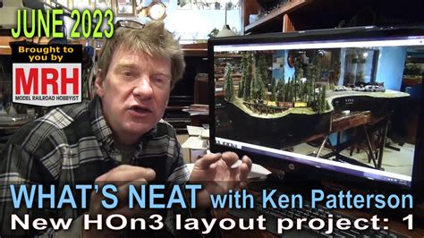 Let's build an HOn3 layout:1 | June 2023 WHATS NEAT Model Railroad Hobbyist - YouTube