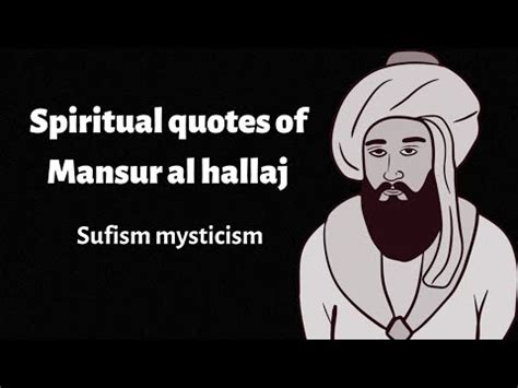 SPIRITUAL QUOTES OF MANSUR AL HALLAJ | Spiritual quotes in english - YouTube