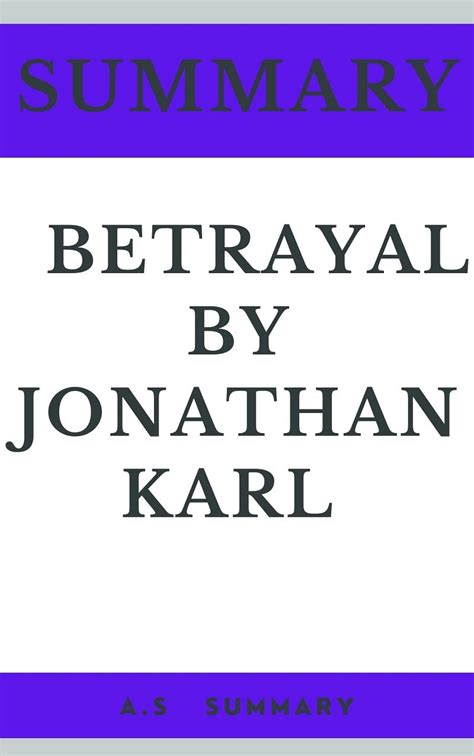 SUMMARY OF BETRAYAL BY JONATHAN KARL : The Final Act Of The Trump Show ...