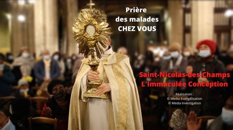 Prière des malades à Saint-Nicolas-des-Champs - Guérison & Consolation [ L'Immaculée Conception ...