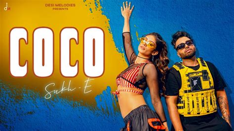 Coco | Official Video | Sukh-E ft. Shweta Sharda | Jaani | Arvindr Khaira | Desi Melodies ...