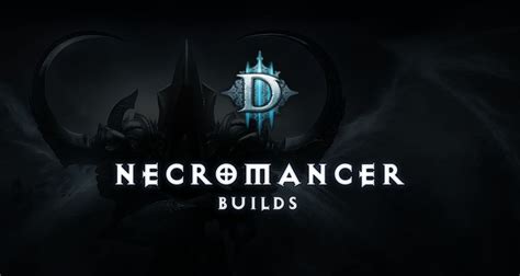 Best Necromancer Builds - Diablo 3 - Diablo Tavern