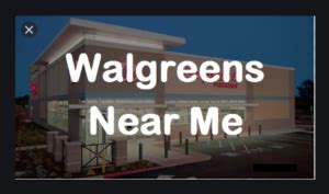 Walgreens Near Me