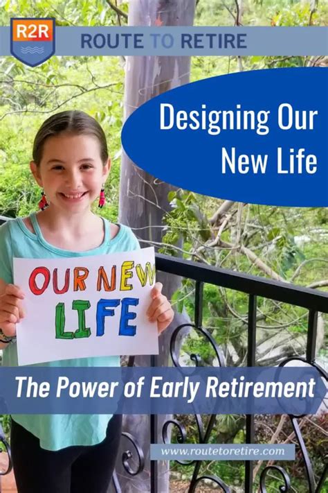 Designing Our New Life – The Power of Early Retirement - Route to Retire