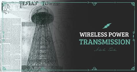 Nikola Tesla and Wireless Power Transmission - Nikola Tesla Mysteries ...