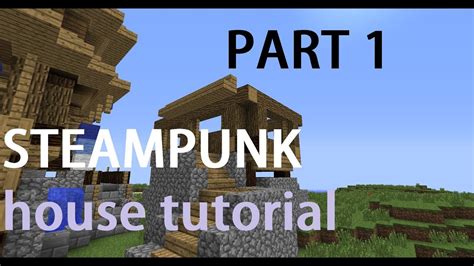 Minecraft -Steampunk city- House tutorial- Part 1 - YouTube