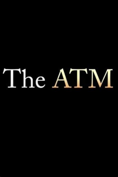 The ATM (2016) — The Movie Database (TMDB)