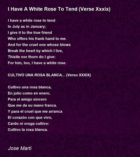 I Have A White Rose To Tend (Verse Xxxix) Poem by Jose Marti - Poem Hunter