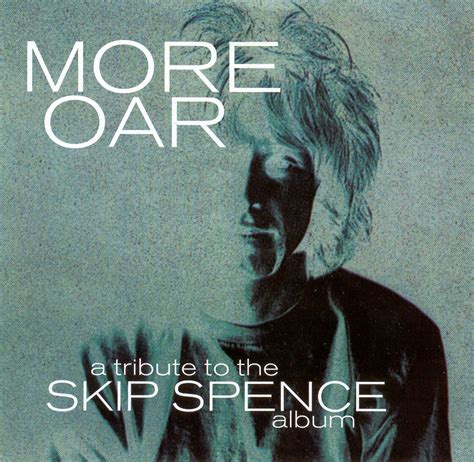 UnderTheCovers: Various ‎More Oar A Tribute To The Skip Spence Album