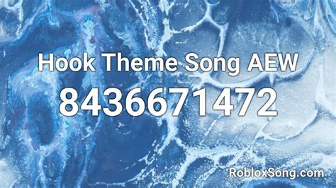 Hook Theme Song AEW Roblox ID - Roblox music codes