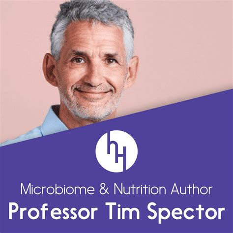 Ep 57 with Professor Tim Spector on ‘Why Almost Everything We’ve Been Told About Food is Wrong ...