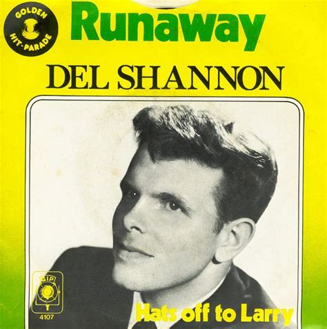 Del Shannon - Runaway/Hats Off To Larry (1961) | Del shannon, Del ...