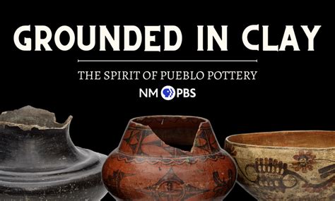 Grounded in Clay: The Spirit of Pueblo Pottery | NMPBS