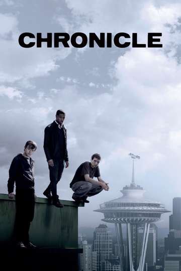 Chronicle - Cast and Crew | Moviefone